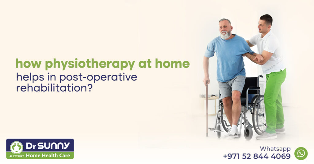 How Can Physiotherapy At Home Help In Post-operative Rehabilitation ...